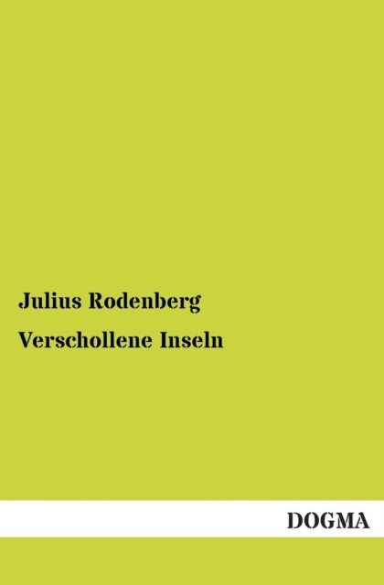 Cover for Julius Rodenberg · Verschollene Inseln (Paperback Bog) [German, 1 edition] (2012)