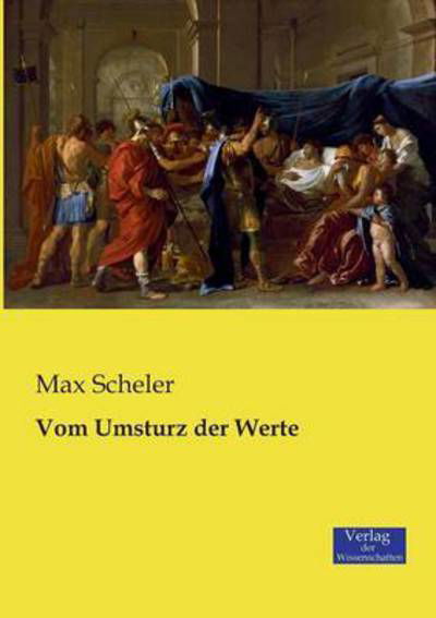 Cover for Max Scheler · Vom Umsturz der Werte (Taschenbuch) (2019)