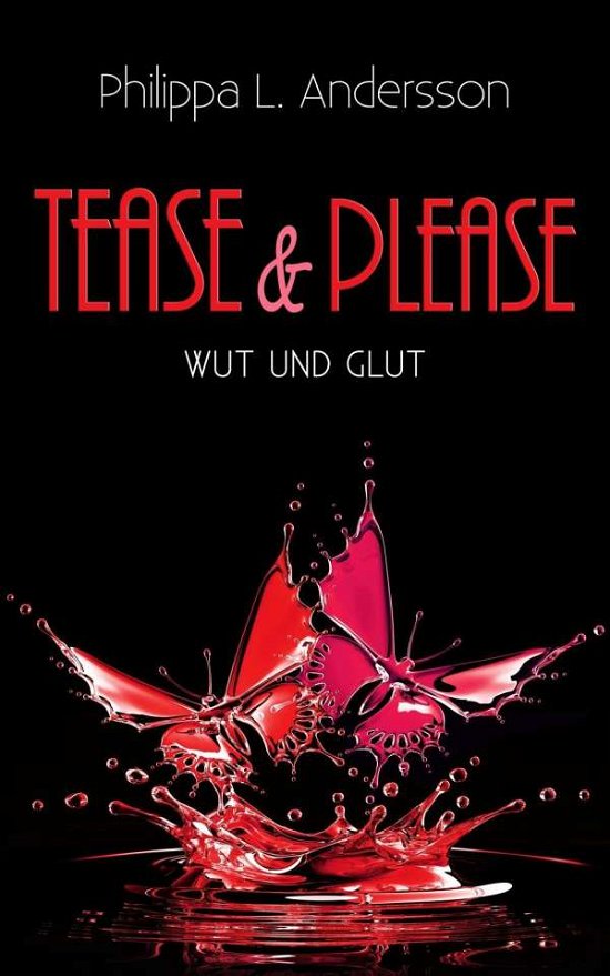 Cover for Andersson · Tease &amp; Please - Wut und Glut (Bok)