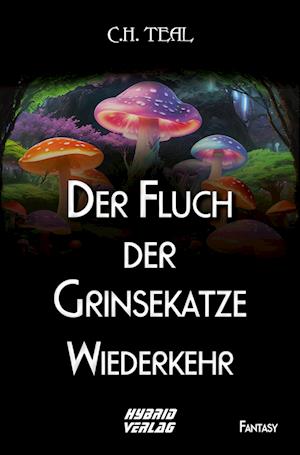 Cover for C.H.Teal · Der Fluch der Grinsekatze (Book) (2024)