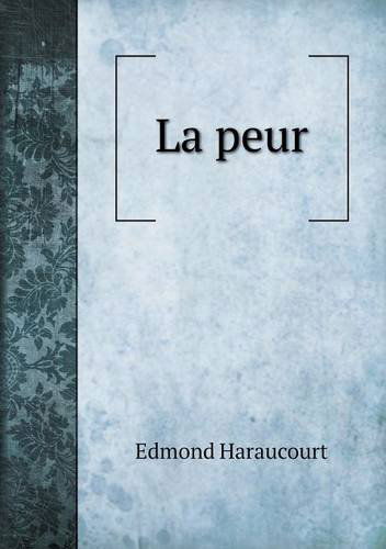 Cover for Edmond Haraucourt · La Peur (Paperback Book) [French edition] (2013)