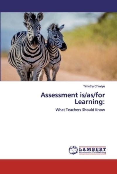 Cover for Chiwiye · Assessment is/as / for Learning: (Book) (2020)