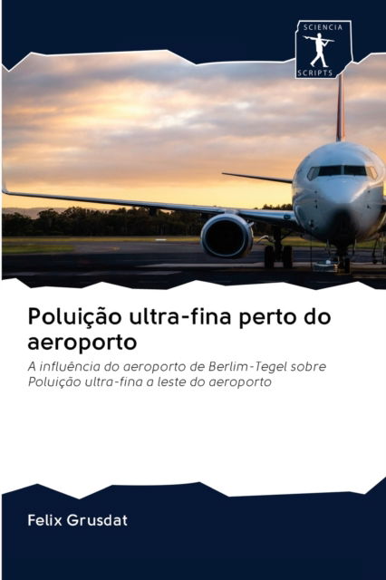 Cover for Felix Grusdat · Poluicao ultra-fina perto do aeroporto (Paperback Book) (2020)