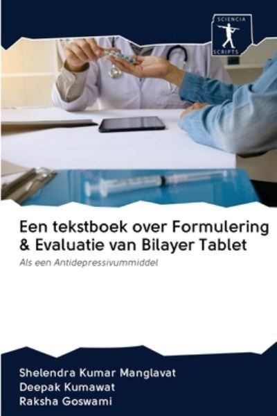 Cover for Shelendra Kumar Manglavat · Een tekstboek over Formulering &amp; Evaluatie van Bilayer Tablet (Paperback Book) (2020)
