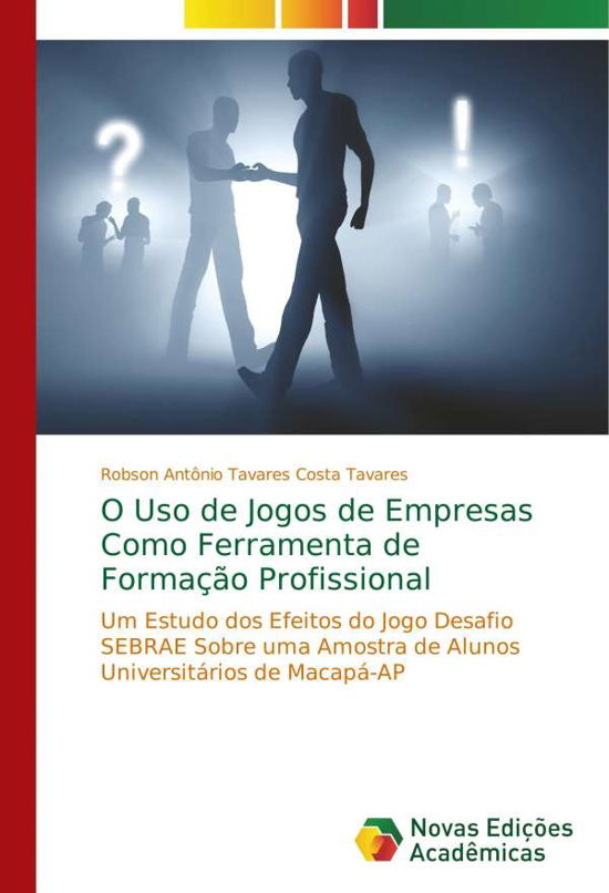 Cover for Tavares · O Uso de Jogos de Empresas Como (Book) (2017)