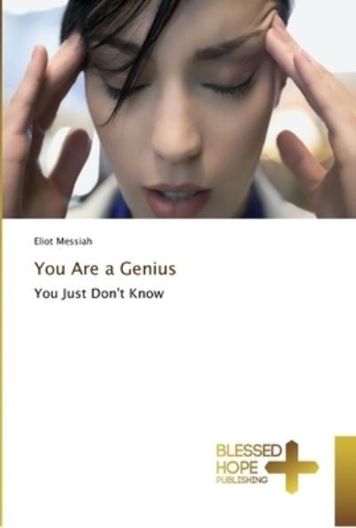 You Are a Genius - Messiah - Bøger -  - 9786202477741 - 9. august 2018