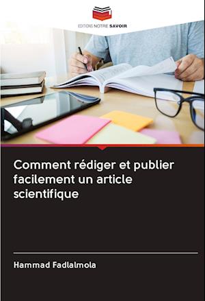 Comment rédiger et publier f - Fadlalmola - Books -  - 9786202505741 - 