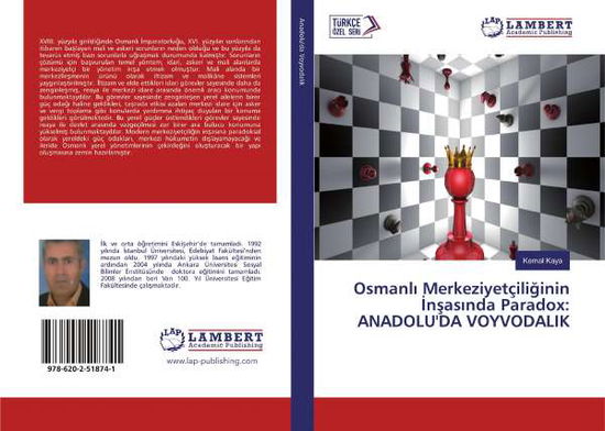 Osmanli Merkeziyetçiliginin Insasi - Kaya - Books -  - 9786202518741 - 