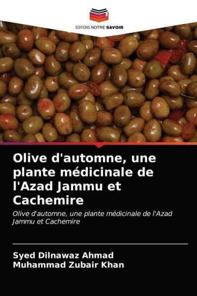 Cover for Syed Dilnawaz Ahmad · Olive d'automne, une plante medicinale de l'Azad Jammu et Cachemire (Paperback Bog) (2021)