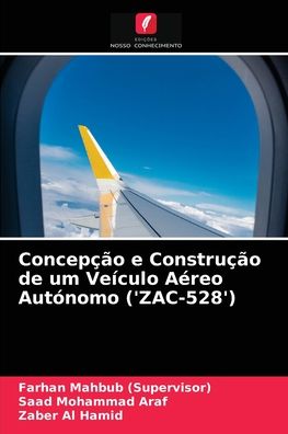 Cover for Farhan Mahbub (Supervisor) · Concepcao e Construcao de um Veiculo Aereo Autonomo ('ZAC-528') (Paperback Book) (2021)