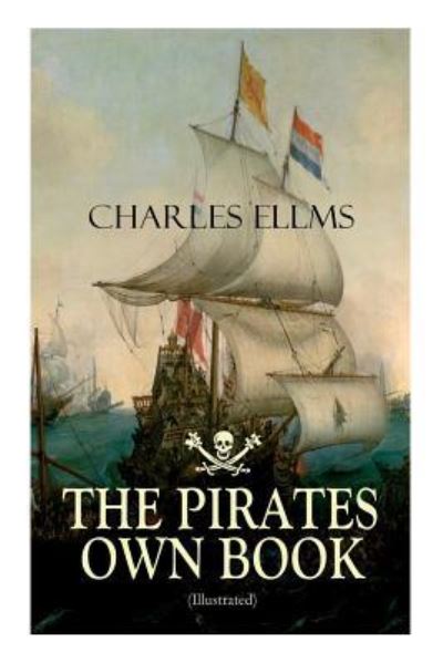 Cover for Charles Ellms · THE PIRATES OWN BOOK (Illustrated) (Paperback Book) (2019)