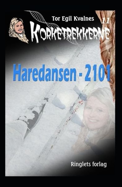 Cover for Tor Egil Kvalnes · Haredansen - 2101 - Korketrekkerne (Pocketbok) (2021)
