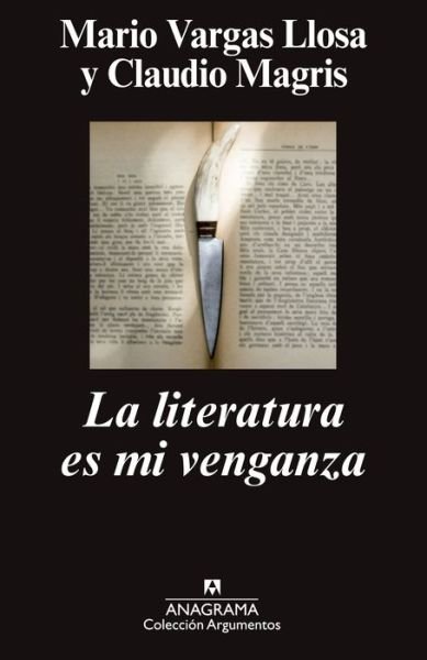 Cover for Mario Vargas Llosa · La Literatura Es Mi Venganza (Pocketbok) (2015)