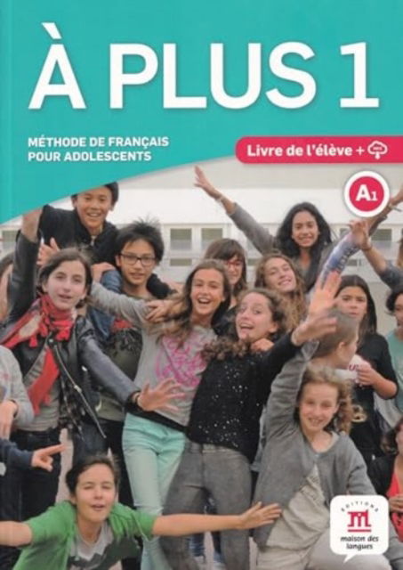 Cover for A plus 1 Livre de l'eleve + audio MP3. A1 (Paperback Book) (2015)