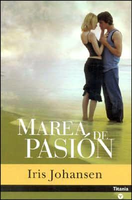 Cover for Iris Johansen · Marea De Pasion / Fatal Tide (Eve Duncan) (Spanish Edition) (Paperback Book) [Spanish edition] (2006)