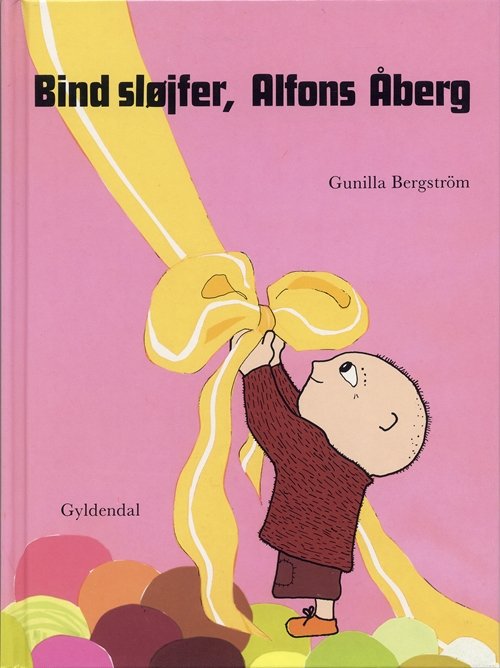 Cover for Gunilla Bergström · Alfons Åberg: Bind sløjfer, Alfons Åberg (Bound Book) [1º edição] [Indbundet] (1997)