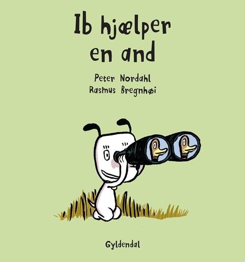Cover for Rasmus Bregnhøi; Peter Nordahl · Hunden Ib: Ib hjælper en and (Inbunden Bok) [1:a utgåva] [Indbundet] (2014)