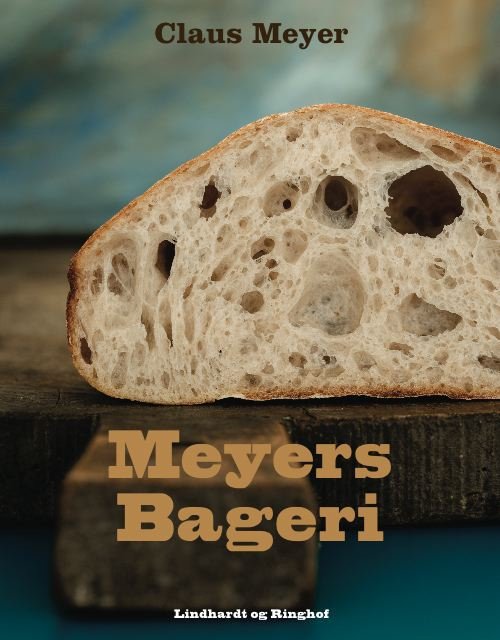 Cover for Claus Meyer · Meyers bageri (Bound Book) [1er édition] [Indbundet] (2009)
