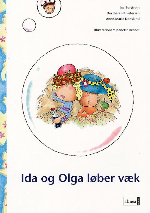 Fri læsning 2 Hulen, 2: Den første læsning, Ida og Olga løber væk - Ina Borstrøm, Dorthe Klint Petersen, Anne-Marie Donslund - Böcker - Alinea - 9788723020741 - 14 mars 2007