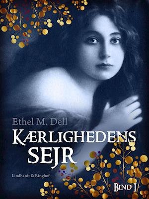 Cover for Ethel M. Dell · Kærlighedens sejr - bind 1 (Sewn Spine Book) [1.º edición] (2020)