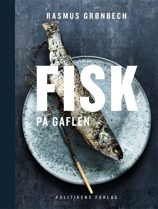 Cover for Rasmus Grønbech · Fisk på gaflen (Gebundesens Buch) [1. Ausgabe] [Hardback] (2015)