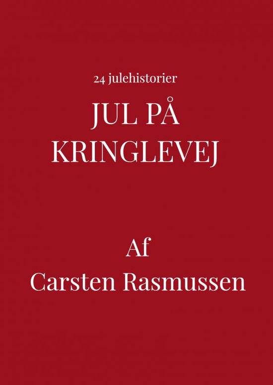 Cover for Carsten Rasmussen · Jul på Kringlevej (Paperback Book) (2021)