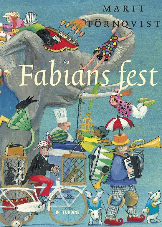 Fabians fest - Marit Törnqvist - Bøger - Turbine - 9788740607741 - 30. marts 2016