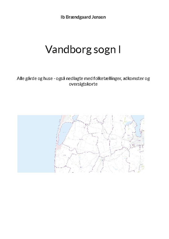 Cover for Ib Brændgaard Jensen · Vandborg sogn I (Hardcover Book) [1st edition] (2024)