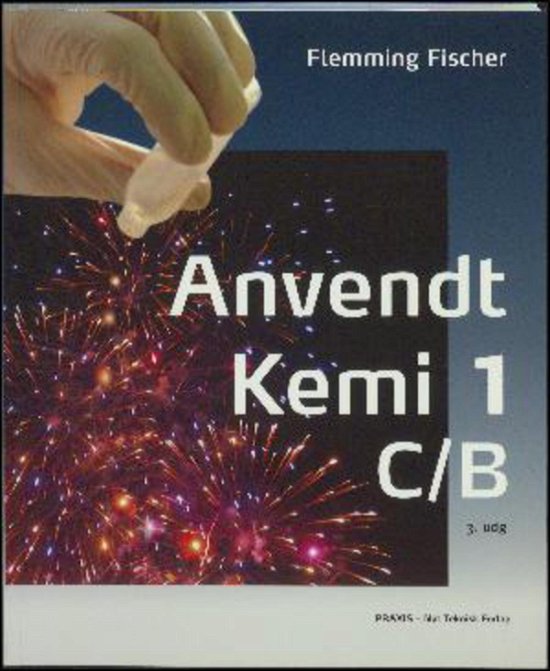 Anvendt kemi 1 - Flemming Fischer - Livres - Nyt Teknisk Forlag - 9788757128741 - 8 août 2016