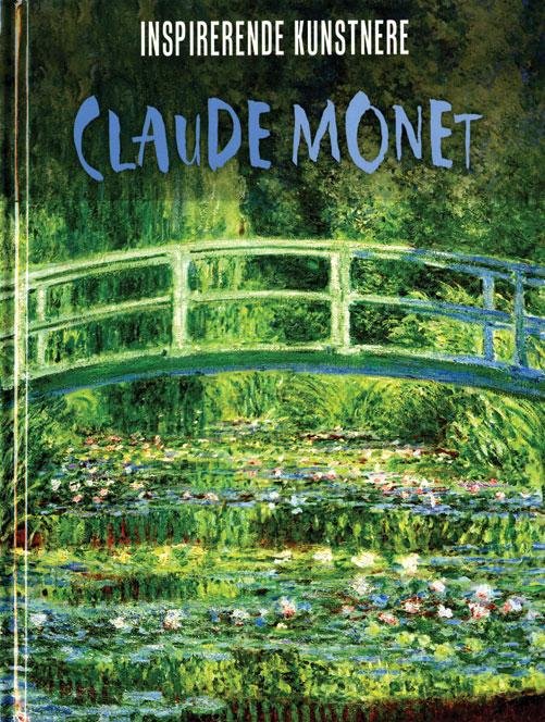 Inspirerende kunstnere: Claude Monet - Susie Brooks - Książki - Flachs - 9788762726741 - 23 stycznia 2017