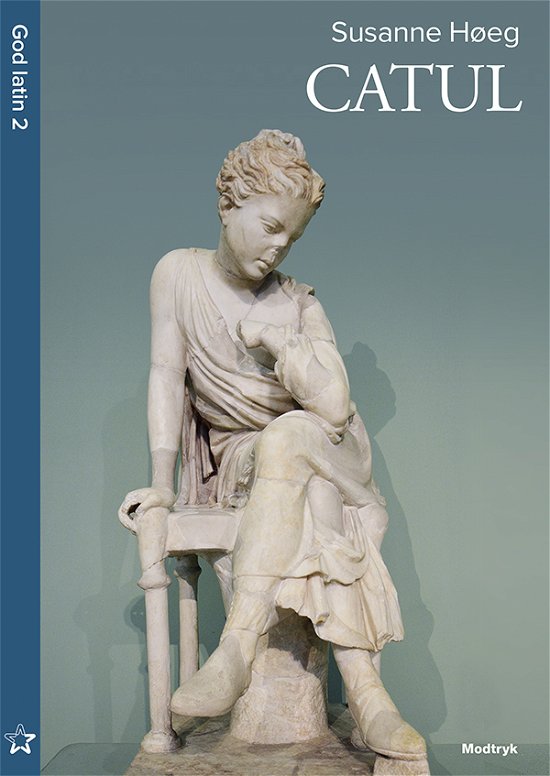 Cover for Susanne Høeg · God latin: Catul (Heftet bok) [1. utgave] (2019)