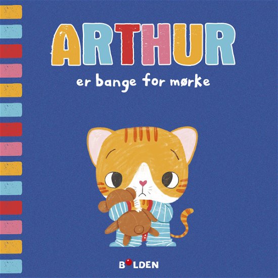 Arthur: Arthur er bange for mørke -  - Books - Forlaget Bolden - 9788772051741 - October 25, 2019