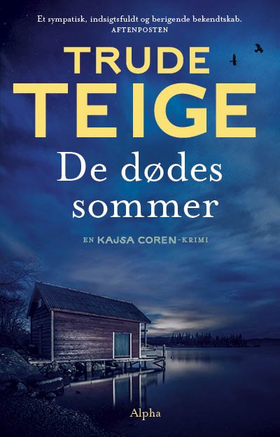 Kajsa Coren: De dødes sommer - Trude Teige - Bøker - Alpha Forlag - 9788772390741 - 8. juni 2022