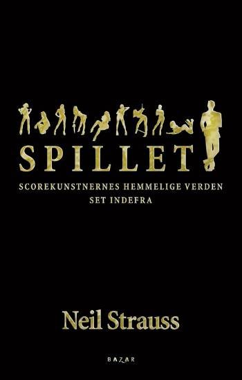Cover for Neil Strauss · Spillet (Bound Book) [1e uitgave] (2006)