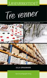 Ulla Graumann · Læseværkstedet: Tre venner, Grønt niveau (Sewn Spine Book) [1.º edición] (2015)