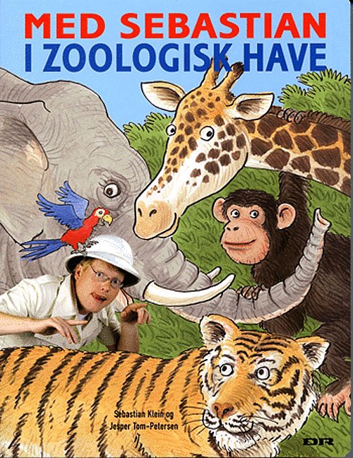 Cover for Sebastian Klein · Med Sebastian i zoologisk have (Hæftet bog) [1. udgave] (2005)