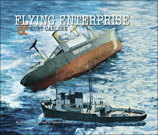 Cover for Bjarne Bekker · Flying Enterprise (Hardcover Book) [1st edition] (2011)