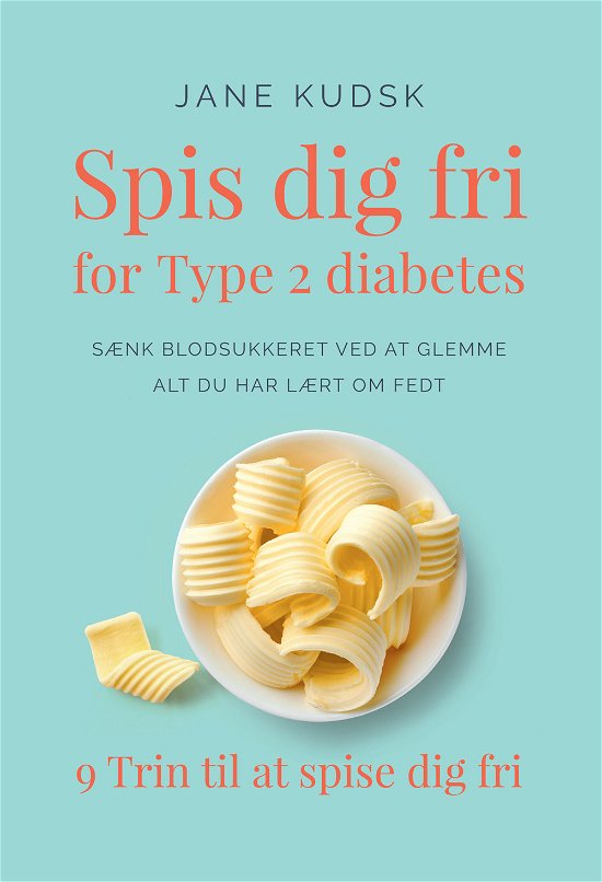 Cover for Jane Kudsk · Spis dig fri for Type 2 diabetes (Taschenbuch) [1. Ausgabe] (2019)