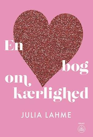 Cover for Julia Lahme · En bog om kærlighed (Hæftet bog) [1. udgave] (2024)