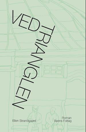 Cover for Ellen Strandgaard · Ved Trianglen (Sewn Spine Book) [1º edição] (2021)