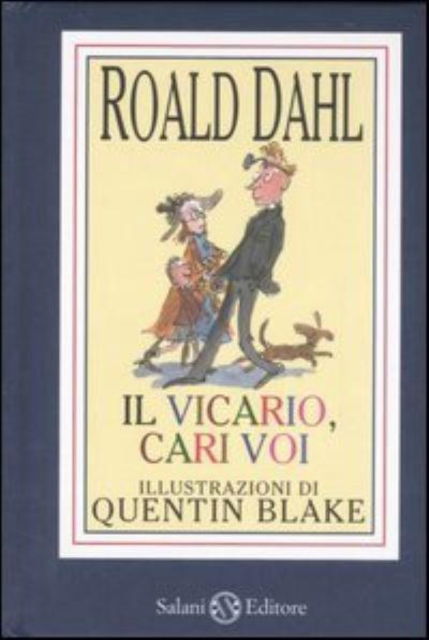 Cover for Roald Dahl · Il Vicario, cari voi (Hardcover Book) (2007)