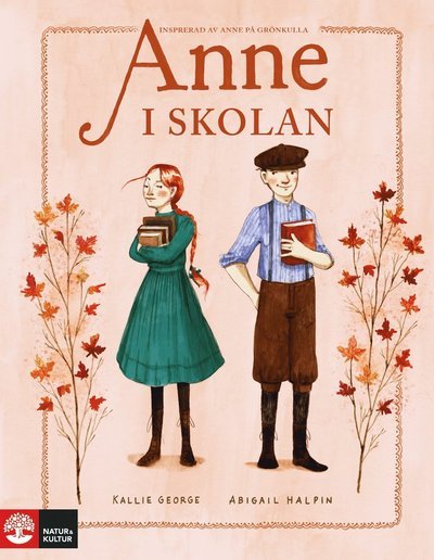 Cover for Kallie George · Anne i skolan : Inspirerad av Anne på Grönkulla (Bound Book) (2022)