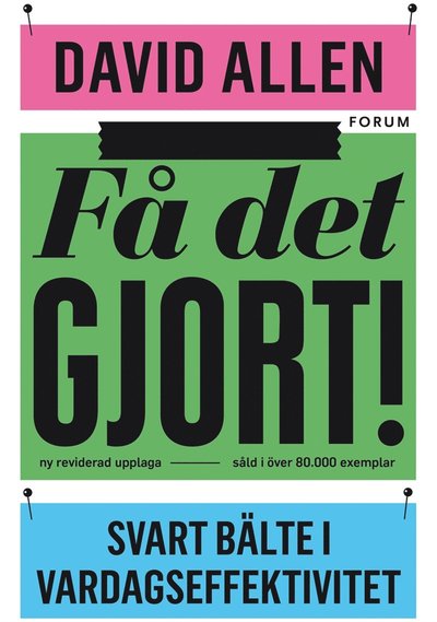 Cover for David Allen · Få det gjort! : svart bälte i vardagseffektivitet (ePUB) (2016)