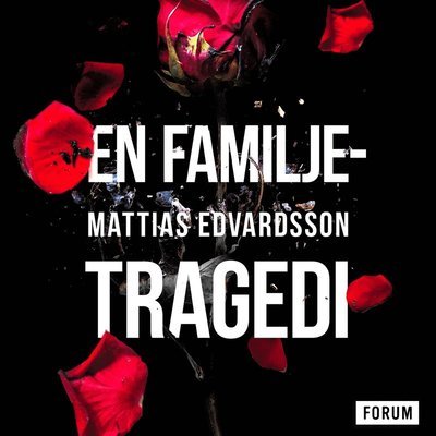 Cover for Mattias Edvardsson · Lundasviten: En familjetragedi (Audiobook (MP3)) (2021)