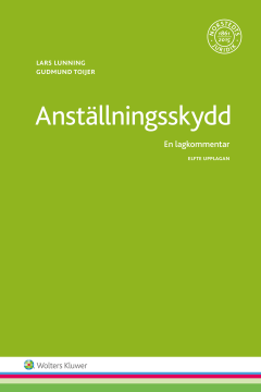 Cover for Lunning Lars · Anställningsskydd : en lagkommentar (11.uppl.) (Innbunden bok) (2016)