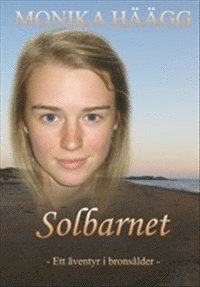 Cover for Monika Häägg · Böckerna om Fry: Solbarnet (Inbunden Bok) (2009)