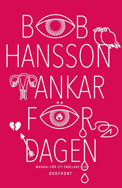 Cover for Bob Hansson · Tankar för dagen : manual för ett snällare liv (Inbunden Bok) (2018)