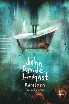 Cover for John Ajvide Lindqvist · Platserna: Rörelsen : den andra platsen (Buch) (2017)