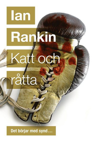 John Rebus: Katt och råtta - Ian Rankin - Kirjat - Modernista - 9789176450741 - torstai 16. huhtikuuta 2015