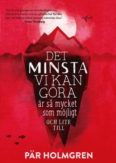 Cover for Pär Holmgren · Det minsta vi kan göra är så mycket som möjligt och lite till (Innbunden bok) (2019)